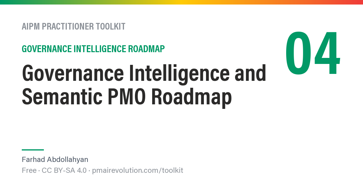 Governance Intelligence and Semantic PMO Roadmap — AIPM Toolkit Resource 04