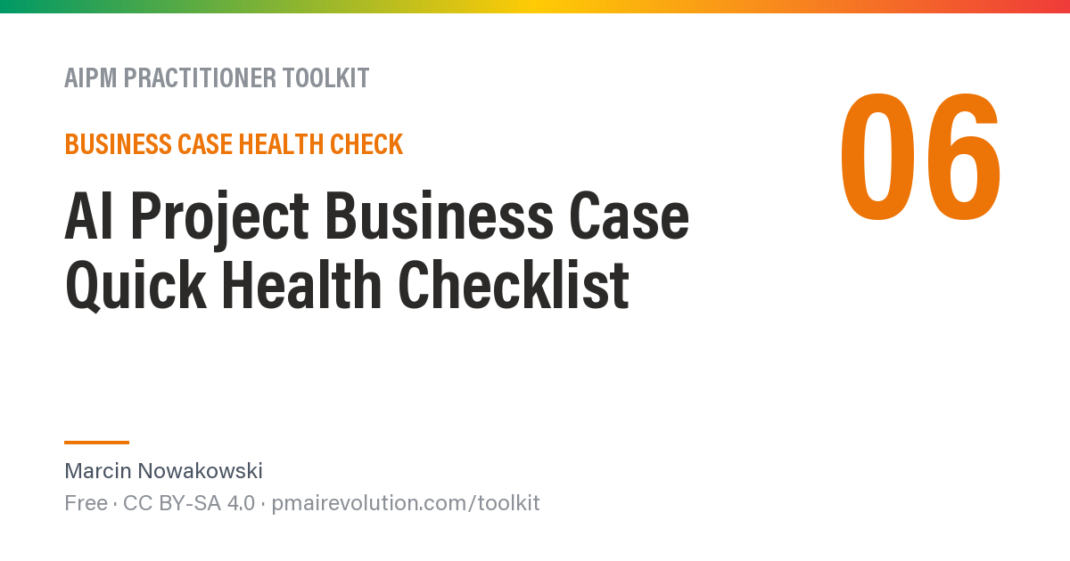 AI Project Business Case Quick Health Checklist — AIPM Toolkit Resource 06